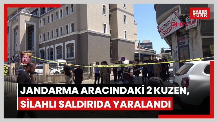 Jandarma aracındaki 2 kuzen, silahlı saldırıda yaralandı
