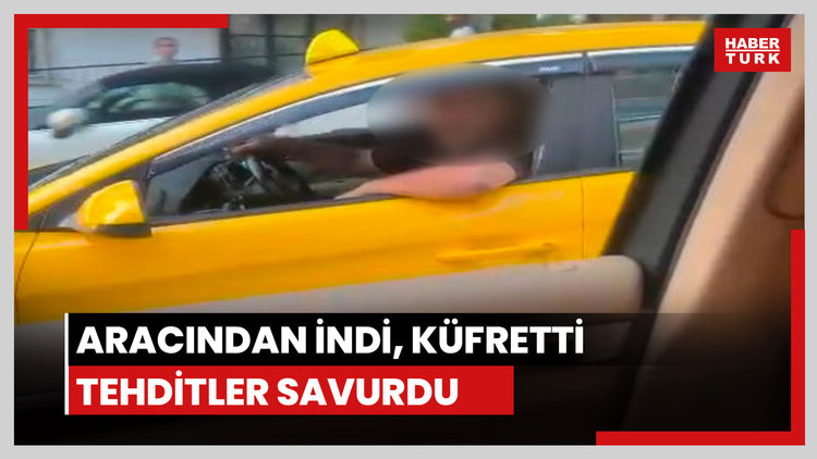 Trafikte aracından inerek önce küfürler ve tehditler savurdu