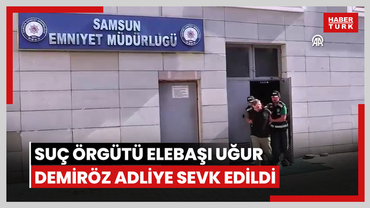 Demirözler Organize Suç Örgütü elebaşı Uğur Demiröz adliye sevk edildi