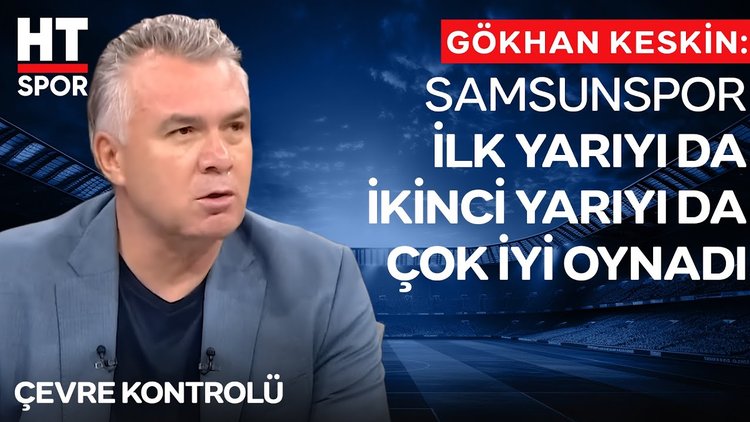 Gökhan Keskin: Samsunspor golü bulunca makineyi durdurdu 