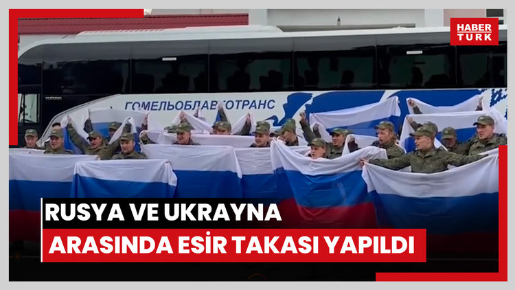 Rusya ve Ukrayna arasında esir takası yapıldı