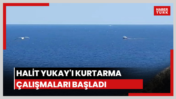 Halit Yukay'ı kurtarma çalışmaları yeniden başladı