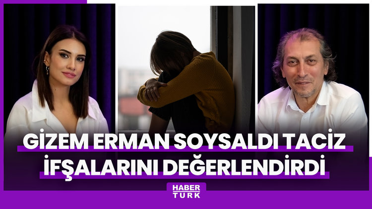 Gizem Erman Soysaldı taciz ifşalarını değerlendirdi
