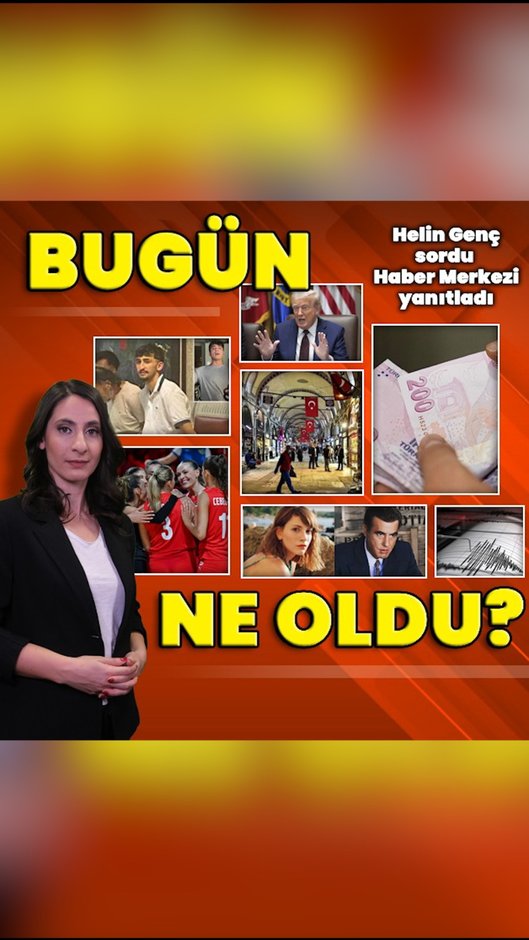 27 Ağustos 2025: Bugün ne oldu? İşte günün öne çıkan haberleri