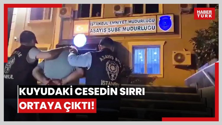 Kuyudaki cesedin sırrı ortaya çıktı!