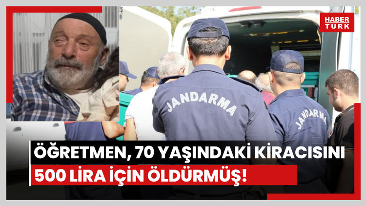 Öğretmen, 70 yaşındaki kiracısını 500 lira için öldürmüş!