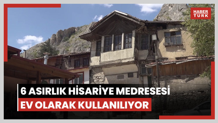 6 asırlık Hisariye Medresesi ev olarak kullanılıyor