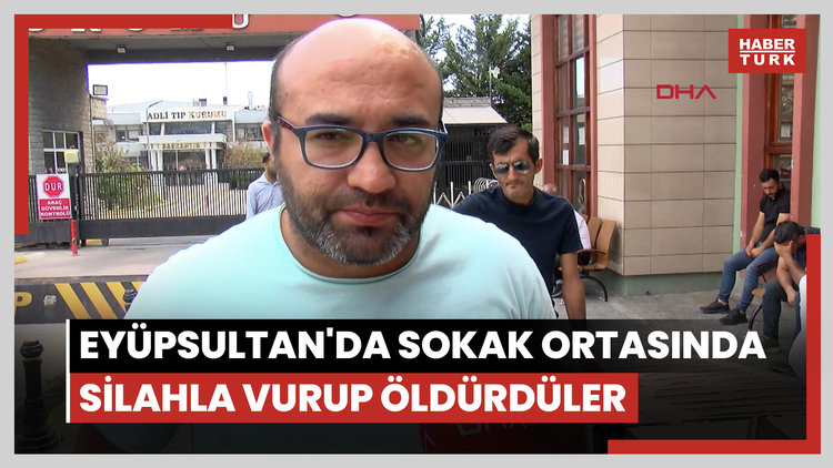 Eyüpsultan'da sokak ortasında silahla vurup öldürdüler