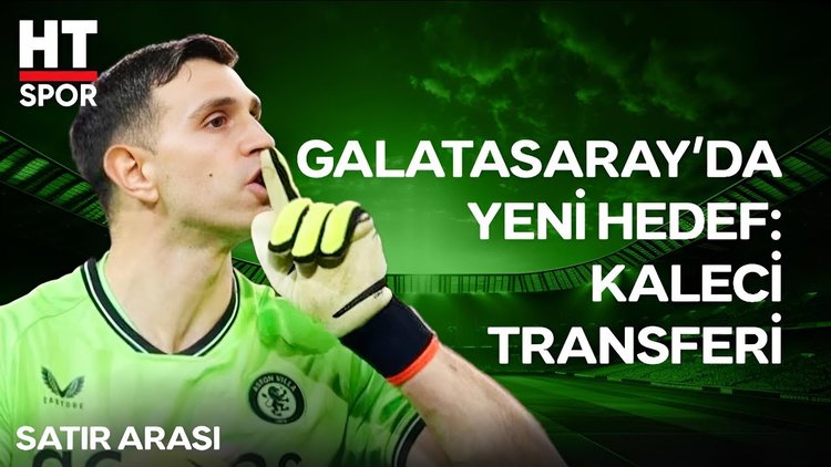 Galatasaray'dan kaleye Emiliano Martinez bombası 