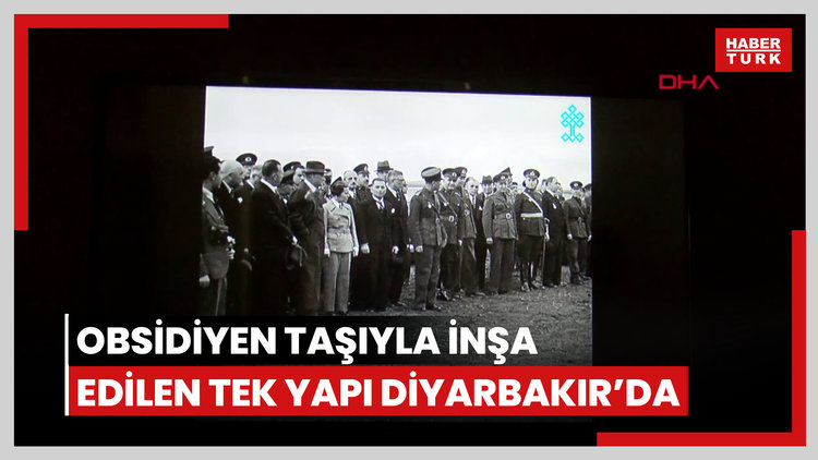 Dünyada eşi yok; obsidiyen taşıyla inşa edilen tek yapı Diyarbakır'da