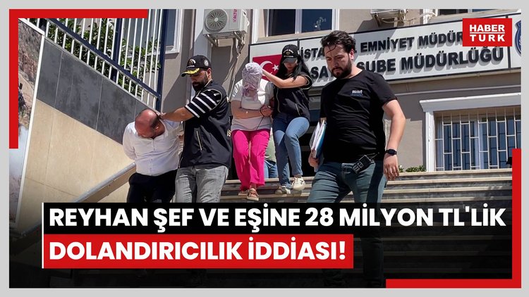 Yemek programıyla ünlenen Reyhan şef ve eşine 28 milyon TL'lik dolandırıcılık iddiası!