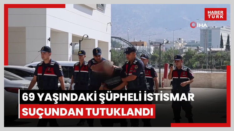 69 yaşındaki şüpheli istismar suçundan tutuklandı