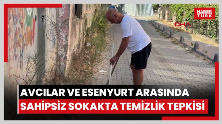Avcılar ile Esenyurt sınırında sahipsiz kalan sokakta temizlik tepkisi