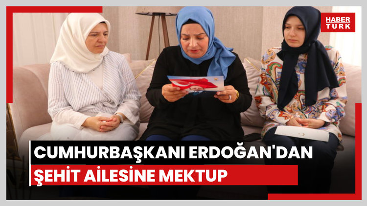 Cumhurbaşkanı Erdoğan'dan şehit ailesine mektup