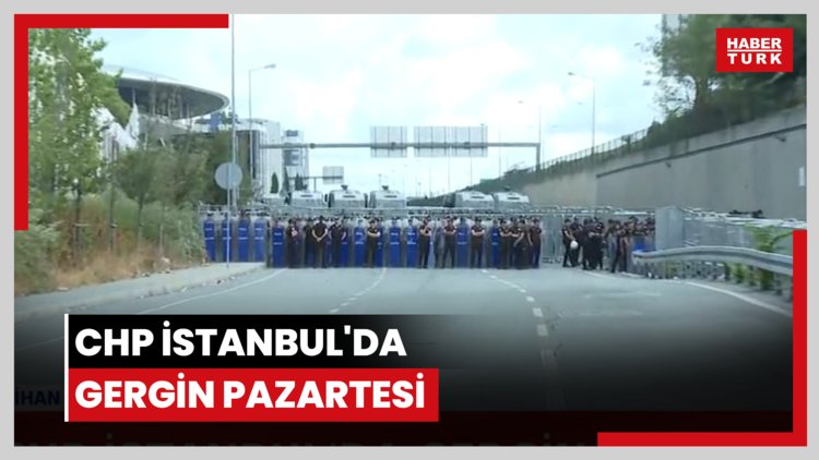 CHP İstanbul'da gergin pazartesi