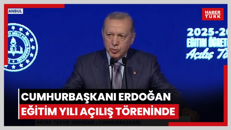 Cumhurbaşkanı Erdoğan eğitim yılı açılış töreninde