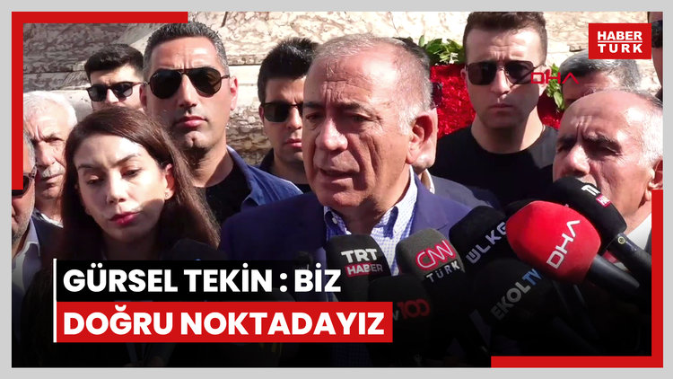 Gürsel Tekin: Biz doğru noktadayız