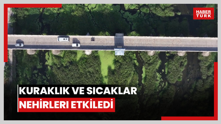 Kuraklık ve sıcaklar nehirleri etkiledi