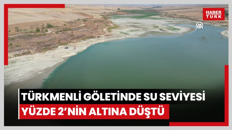 Türkmenli Göleti'nde su seviyesi yüzde 2'nin altına düştü