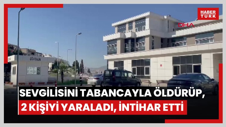 Eski sevgilisini tabancayla öldürüp, 2 kişiyi yaraladıktan sonra intihar etti