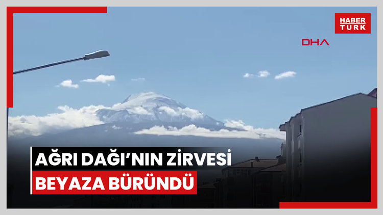 Ağrı Dağı'nın zirvesi beyaza büründü