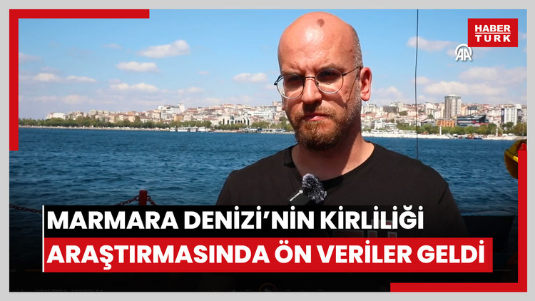 Marmara Denizinin kirlilik tarihinin araştırıldığı projede ön veriler gelmeye başladı
