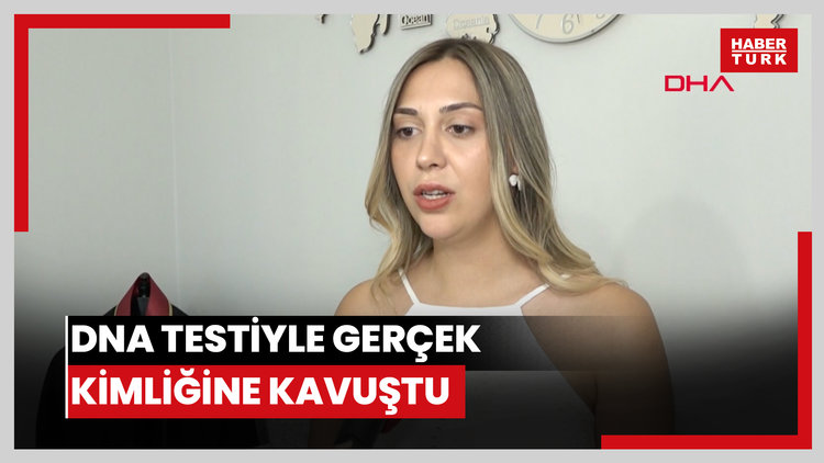Babaannesi annesi, dedesi babası görünüyordu; DNA testiyle gerçek kimliğine kavuştu