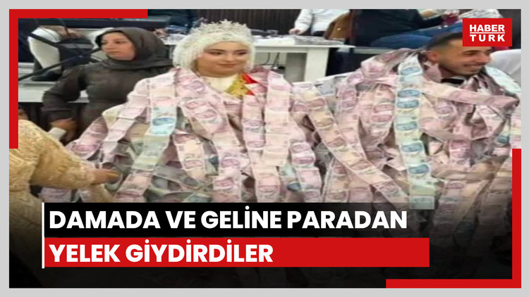 Damada ve geline paradan yelek!
