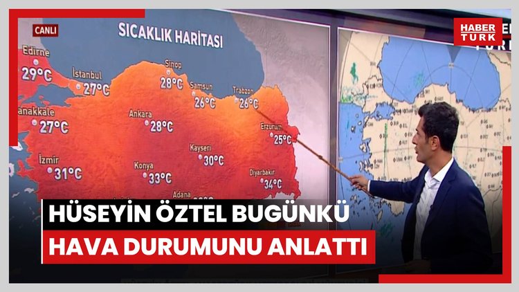 Habertürk Meteoroloji Mühendisi Hüseyin Öztel bugünkü hava durumunu anlattı