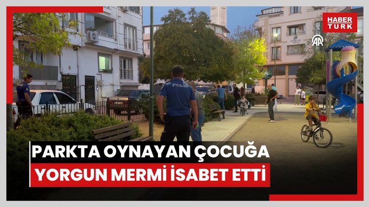 Parkta oynayan çocuğa yorgun mermi isabet etti