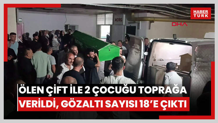 Batman'da silahlı saldırıda ölen çift ile 2 çocuğu toprağa verildi, gözaltı sayısı 18'e çıktı