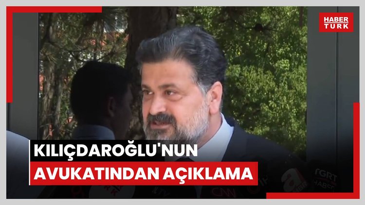 Kılıçdaroğlu'nun avukatından açıklama