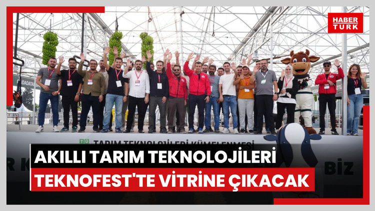 Akıllı tarım teknolojileri TEKNOFEST'te vitrine çıkacak