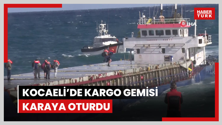 Kocaeli'de kargo gemisi karaya oturdu