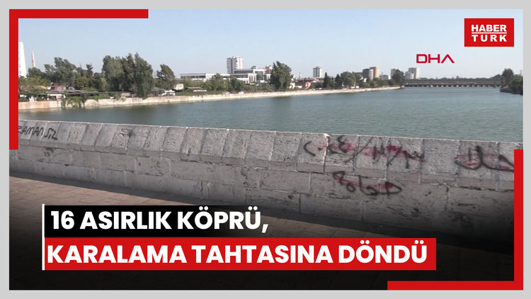 Roma döneminden kalma 16 asırlık köprü, karalama tahtasına döndü