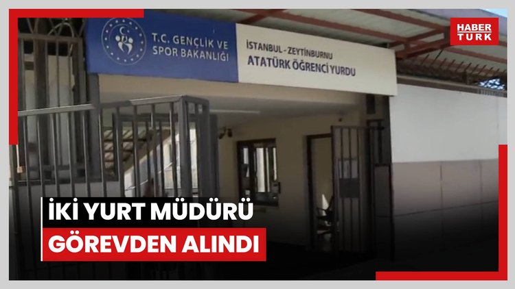 İki yurt müdürü görevden alındı