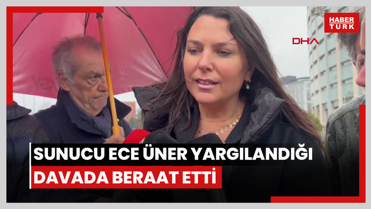 Sunucu Ece Üner yargılandığı davada beraat etti