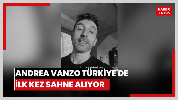 Andrea Vanzo Türkiye'de ilk kez sahne alıyor