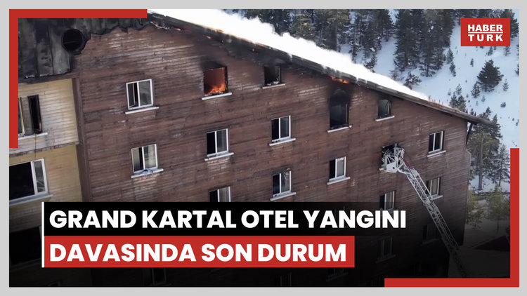 Kartalkaya'daki Grand Kartal Otel yangını davasında 2. duruşma 22 Eylül'de devam edecek