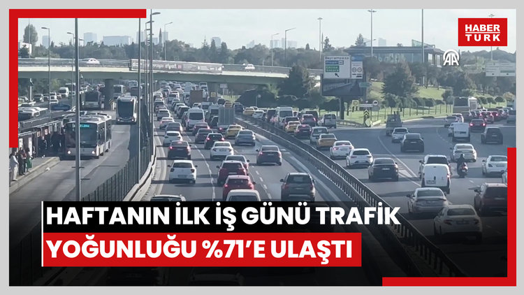Haftanın ilk iş günü trafik yoğunluğu yüzde 71e kadar çıktı
