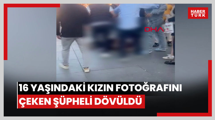 Bakırköy'de 16 yaşındaki kızın gizlice fotoğrafını çeken şüpheli darbedildi