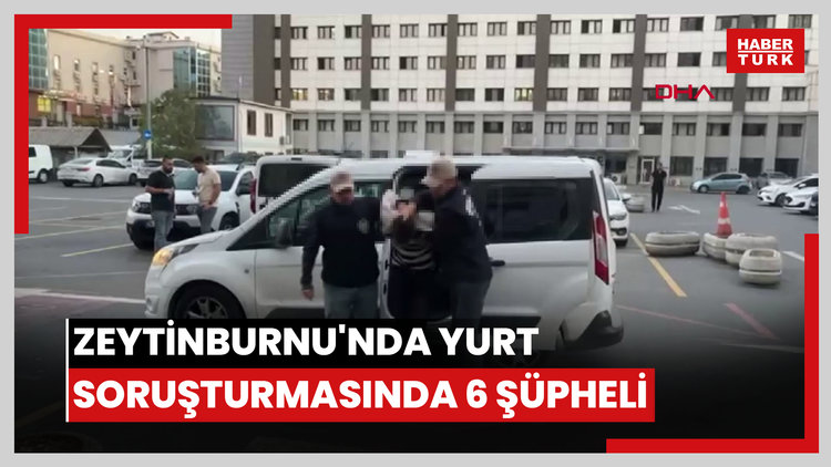 Zeytinburnu'nda kız öğrenci yurdu soruşturmasında 6 şüpheli adliyeye sevk edildi