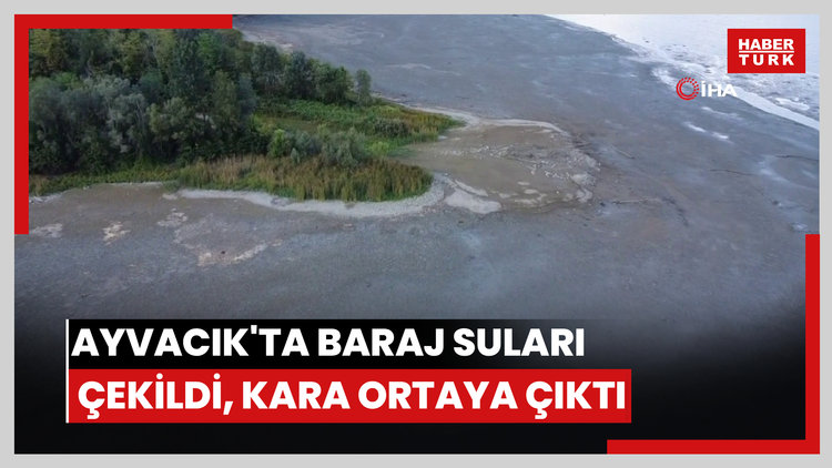 "Saklı cennet" Ayvacık'ta baraj suları çekildi, kara ortaya çıktı