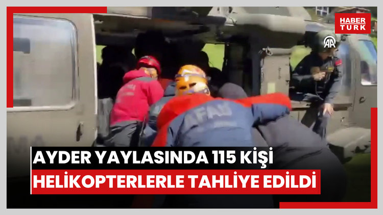 Yoğun yağış nedeniyle Ayder Yaylasında mahsur kalan 115 kişi helikopterlerle tahliye edildi