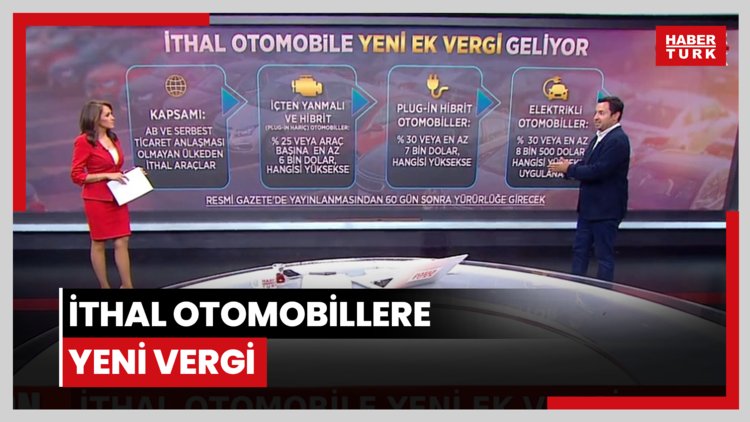 İthal otomobillere yeni vergi