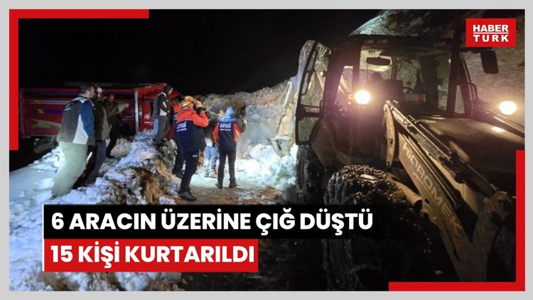 Yaylada 6 aracın üzerine çığ düştü; mahsur kalan 15 kişi kurtarıldı