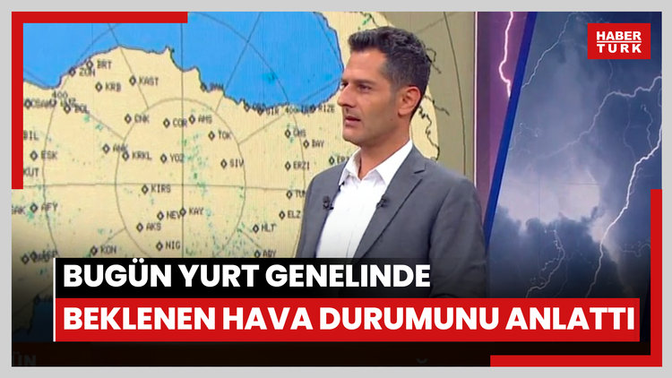 Bugün yurt genelinde beklenen hava durumu