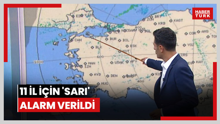 11 il için 'sarı' alarm verildi