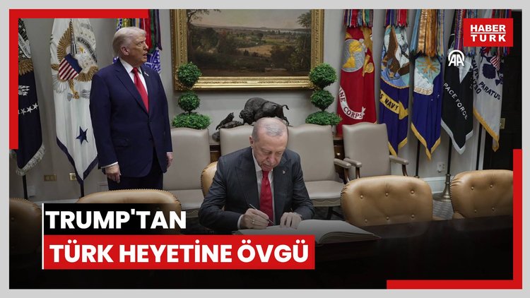 Trump'tan Türk heyetine övgü