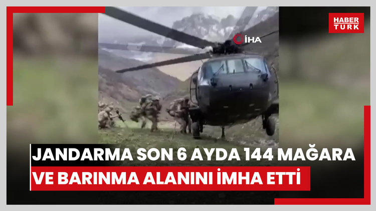Jandarma son 6 ayda 144 mağara ve barınma alanını imha etti